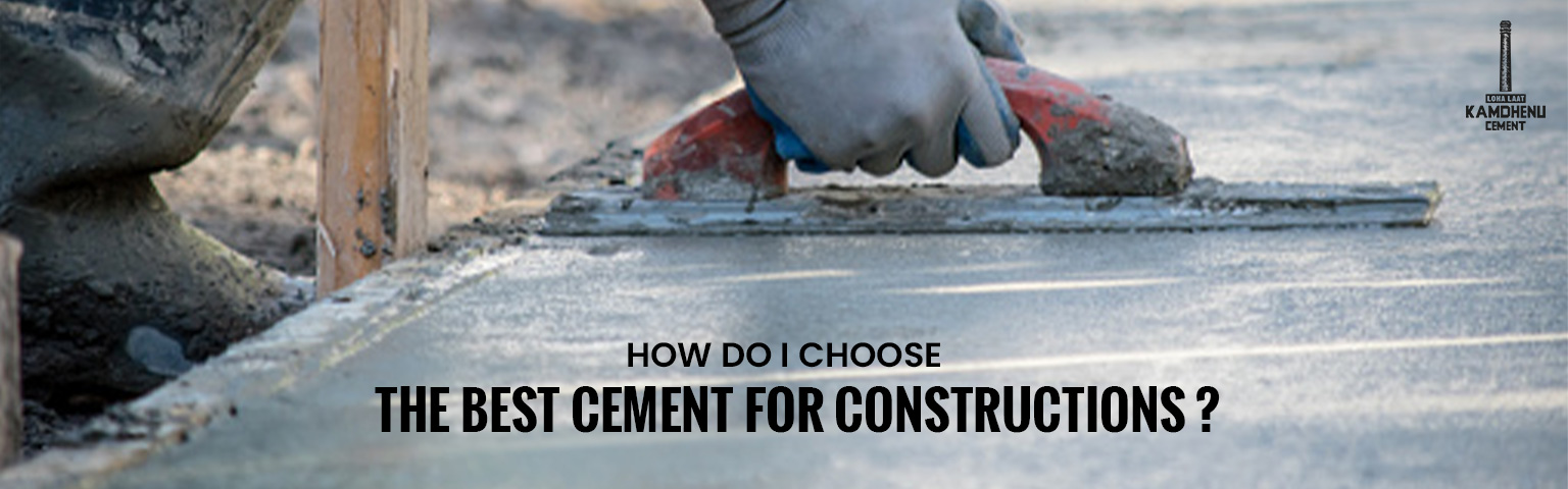 You are currently viewing How Do I Choose the Best Cement For Construction?