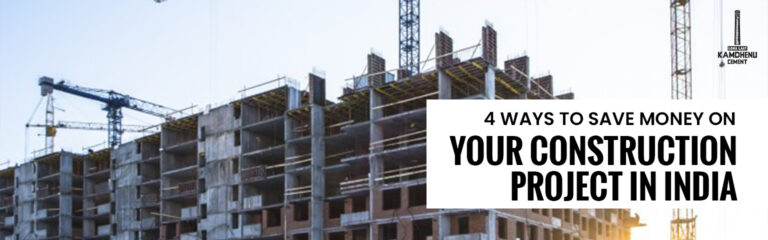 Read more about the article 4 Ways to Save Money on Your Construction Project in India