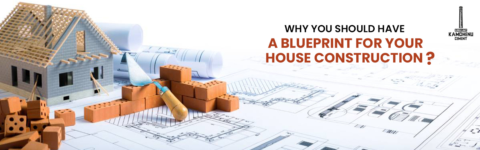 Read more about the article Why You Should Have A Blueprint For Your House Construction