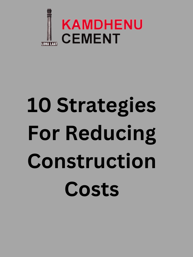 Read more about the article 10 Strategies For Reducing Construction Costs