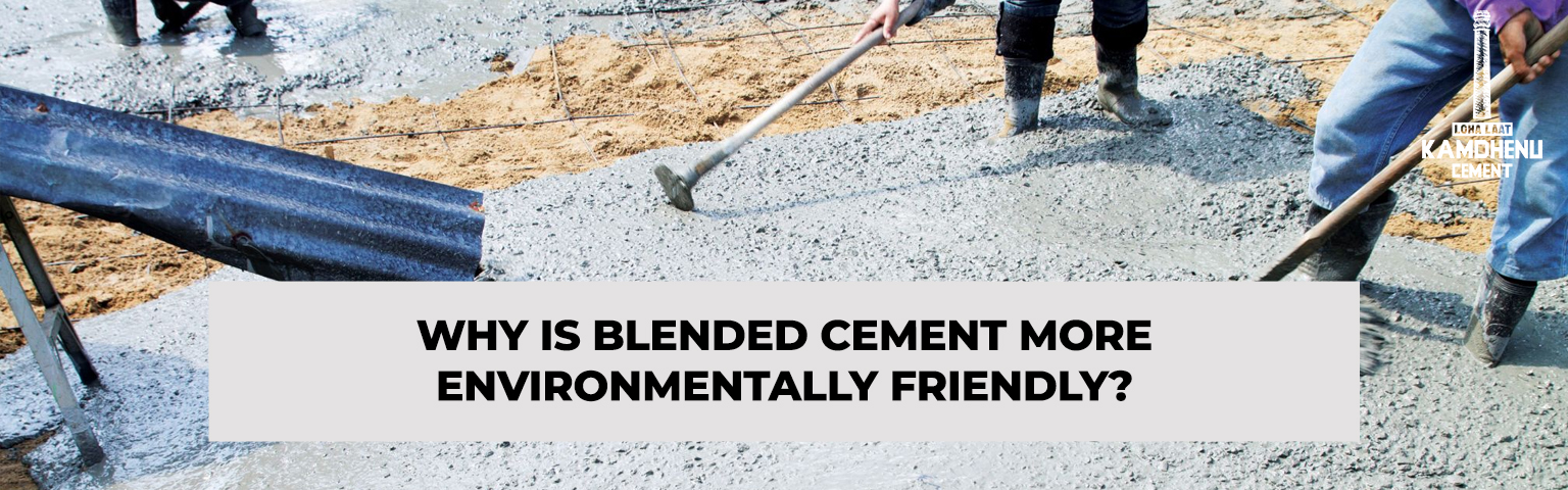 Read more about the article Why Is Blended Cement More Environmentally Friendly?