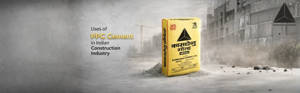 Kamdhenu PPC cement bag with construction site background showing uses of PPC cement in Indian construction industry